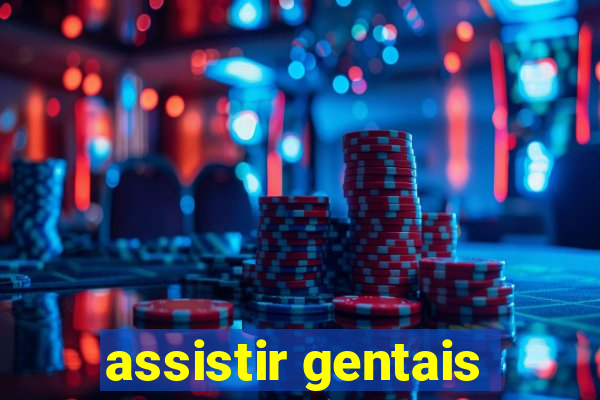 assistir gentais